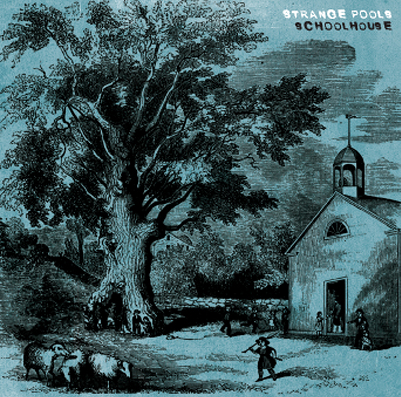 Strange Pools - Schoolhouse